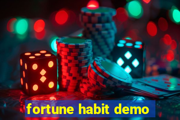 fortune habit demo